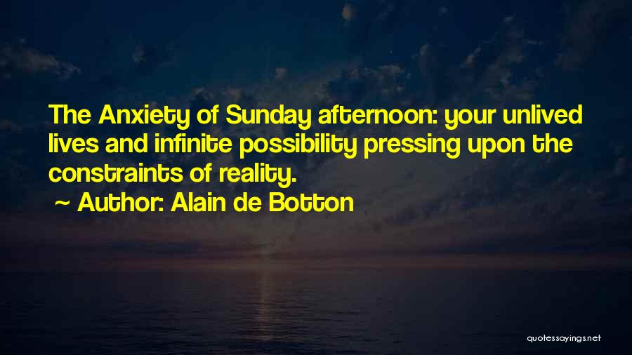 Sunday Afternoon Quotes By Alain De Botton