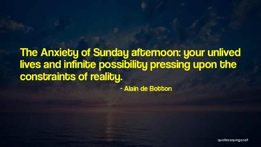 Sunday Afternoon Quotes By Alain De Botton