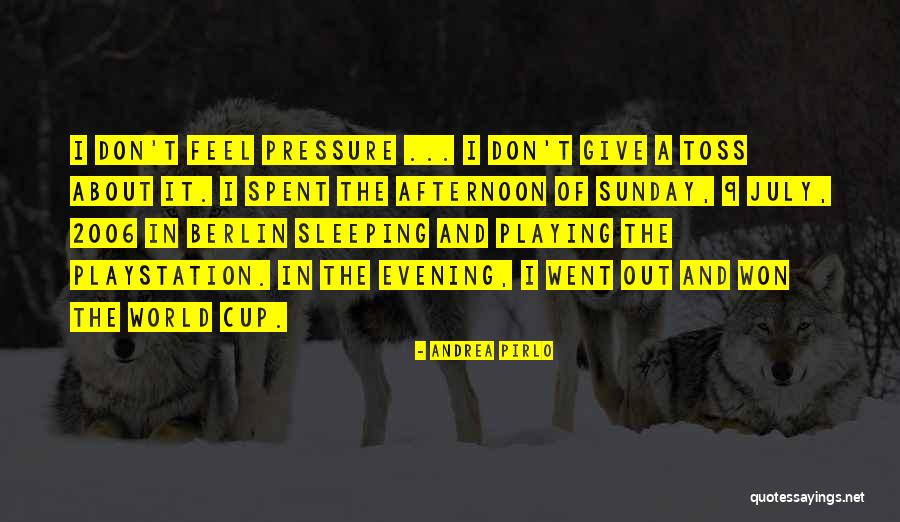Sunday Afternoon Quotes By Andrea Pirlo Sunday Afternoon Quotes By Andrea Pirlo