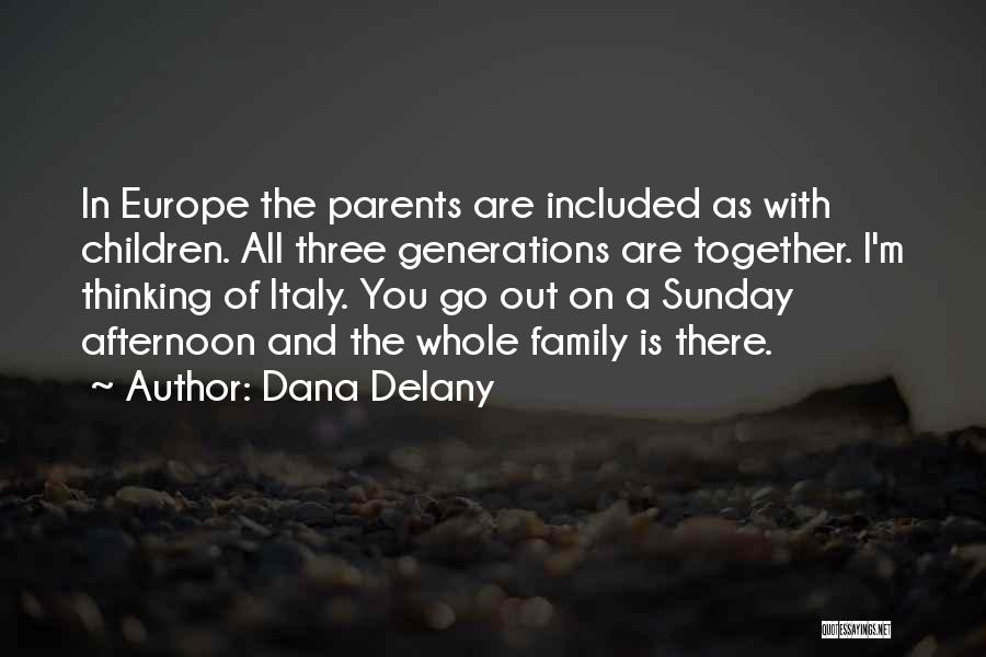 Sunday Afternoon Quotes By Dana Delany
