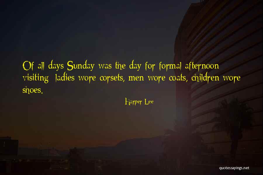 Sunday Afternoon Quotes By Harper Lee Sunday Afternoon Quotes By Harper Lee