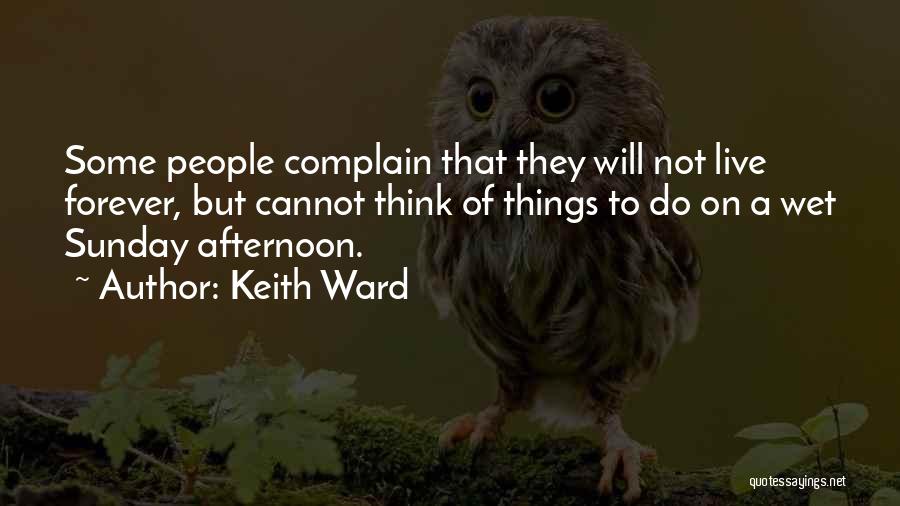 Sunday Afternoon Quotes By Keith Ward
