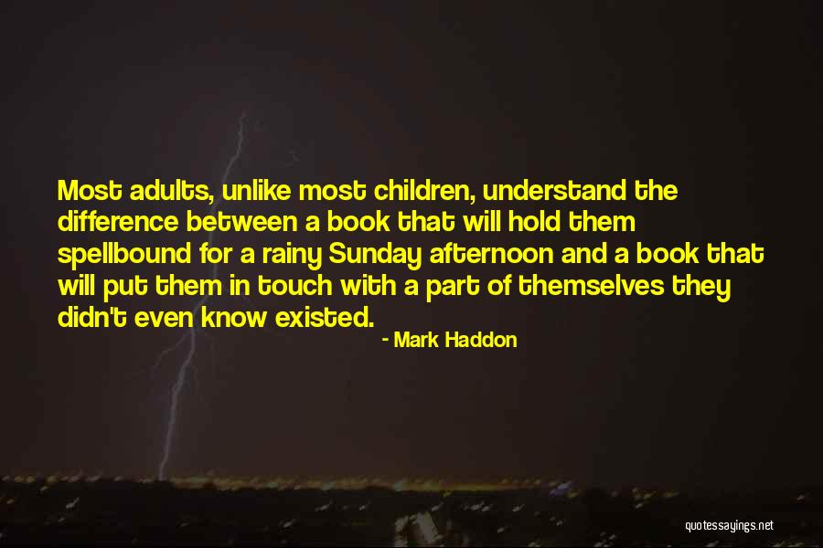 Sunday Afternoon Quotes By Mark Haddon Sunday Afternoon Quotes By Mark Haddon