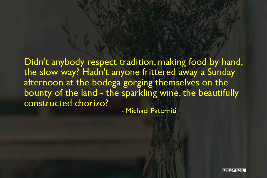 Sunday Afternoon Quotes By Michael Paterniti