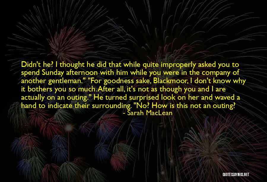 Sunday Afternoon Quotes By Sarah MacLean Sunday Afternoon Quotes By Sarah MacLean