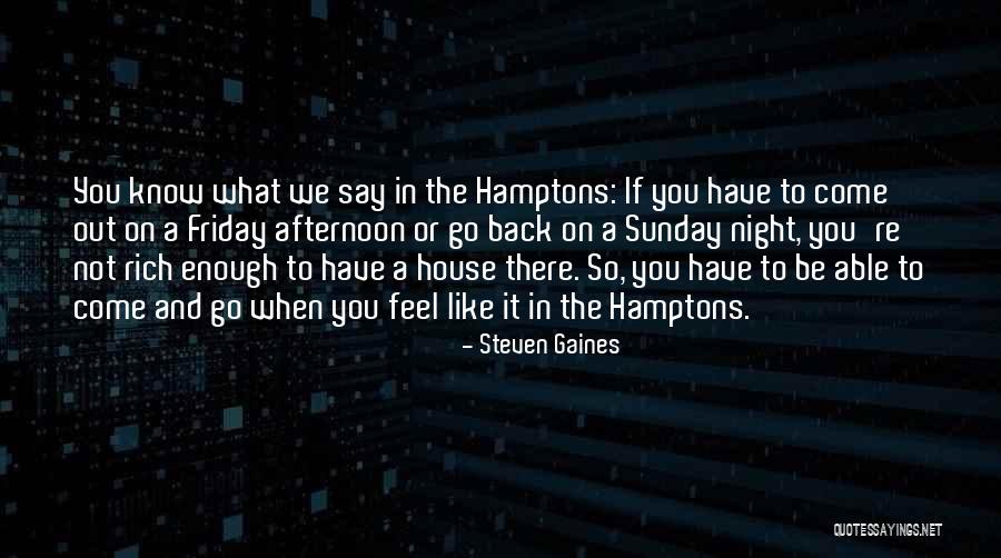 Sunday Afternoon Quotes By Steven Gaines