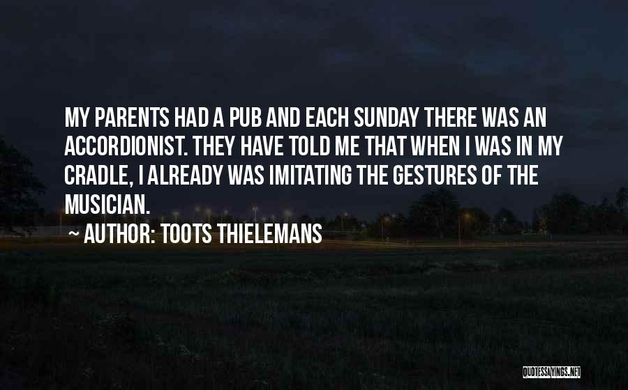 Sunday Already Quotes By Toots Thielemans