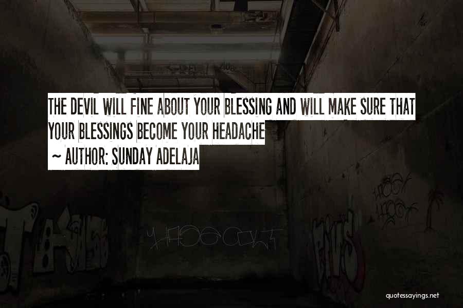 Sunday Blessings Quotes By Sunday Adelaja