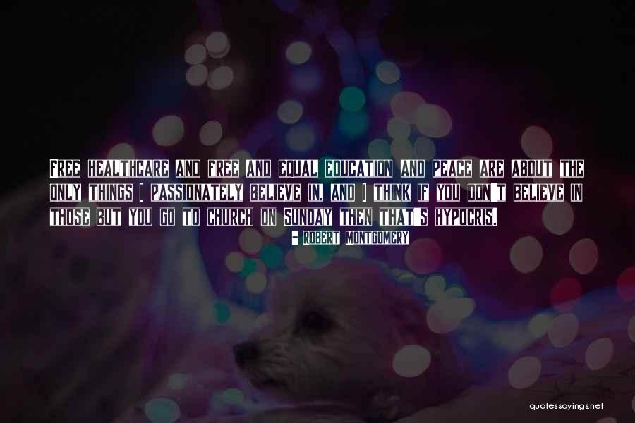Sunday Church Quotes By Robert Montgomery Sunday Church Quotes By Robert Montgomery