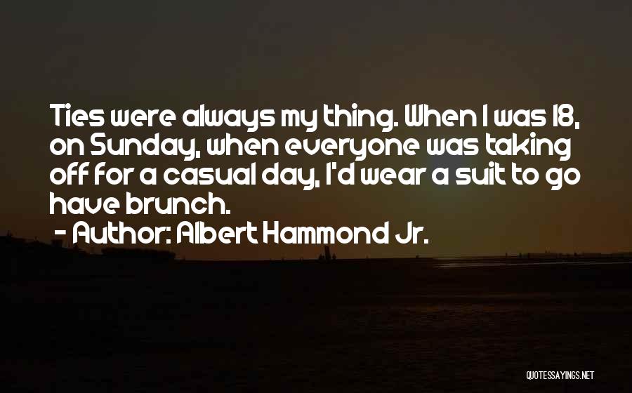 Sunday Day Off Quotes By Albert Hammond Jr.