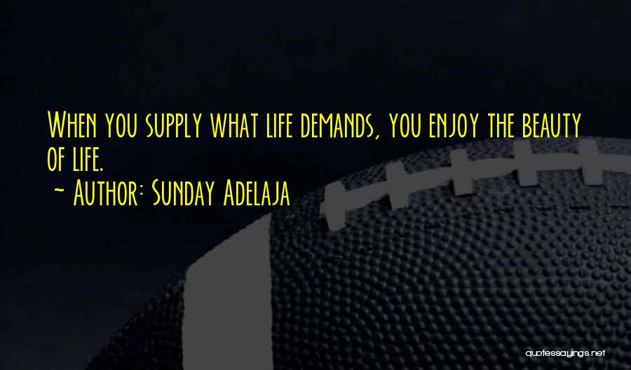 Sunday Enjoy Quotes By Sunday Adelaja