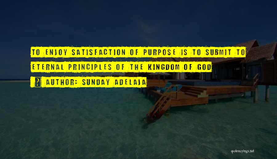 Sunday Enjoy Quotes By Sunday Adelaja