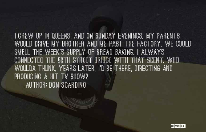 Sunday Evenings Quotes By Don Scardino