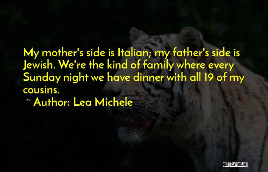 Sunday Family Dinner Quotes By Lea Michele