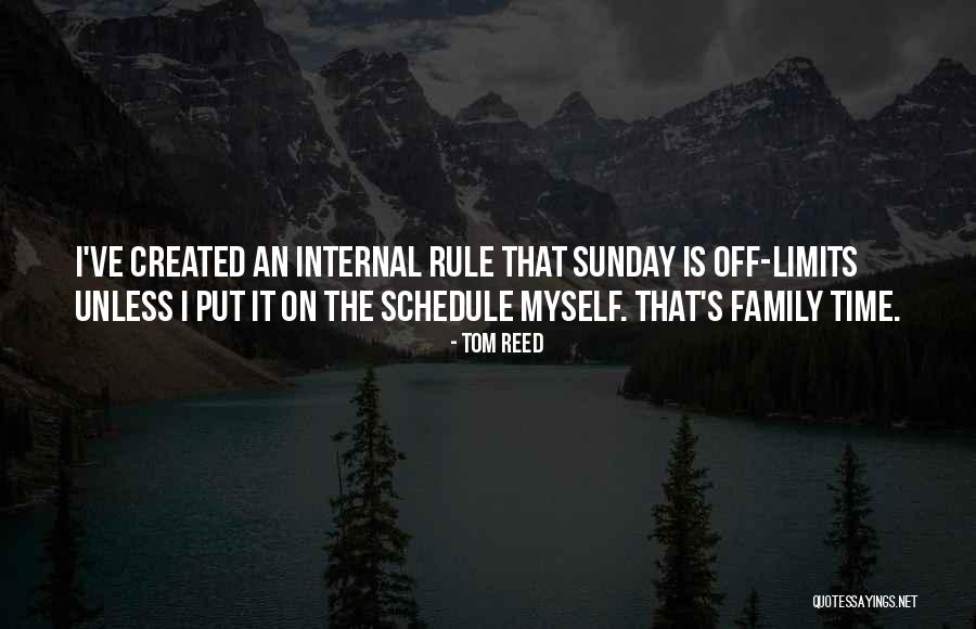 Sunday Family Time Quotes By Tom Reed Sunday Family Time Quotes By Tom Reed