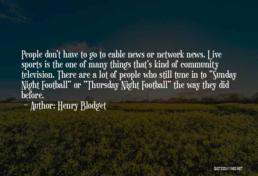 Sunday Football Quotes By Henry Blodget