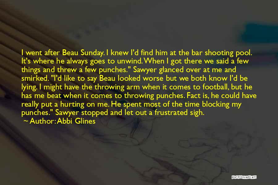 Sunday Is For Football Quotes By Abbi Glines