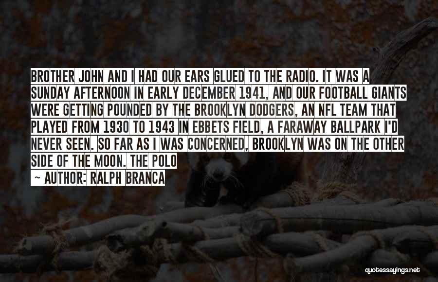 Sunday Is For Football Quotes By Ralph Branca