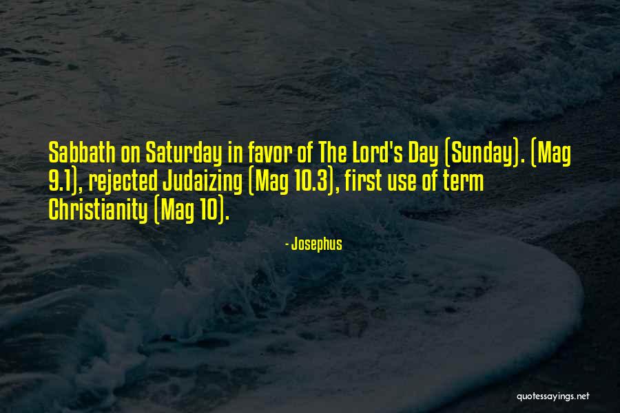 Sunday Is The Lord's Day Quotes By Josephus