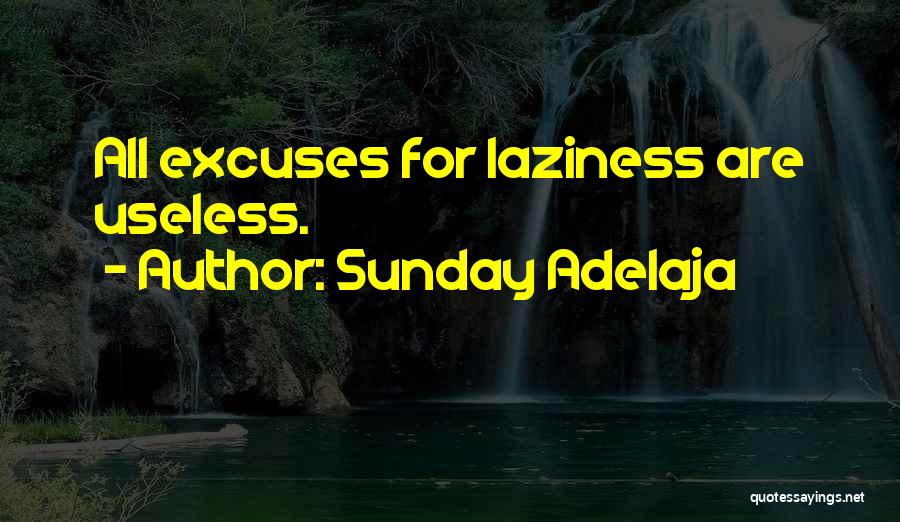 Sunday Laziness Quotes By Sunday Adelaja