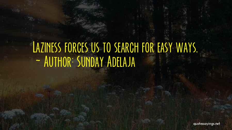 Sunday Laziness Quotes By Sunday Adelaja