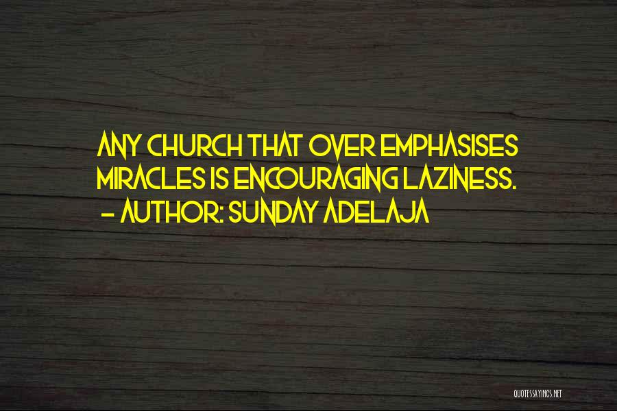 Sunday Laziness Quotes By Sunday Adelaja