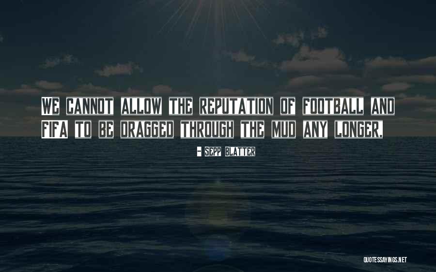 Sunday Long Run Quotes By Sepp Blatter Sunday Long Run Quotes By Sepp Blatter