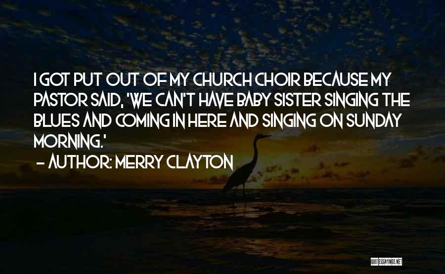 Sunday Morning Blues Quotes By Merry Clayton