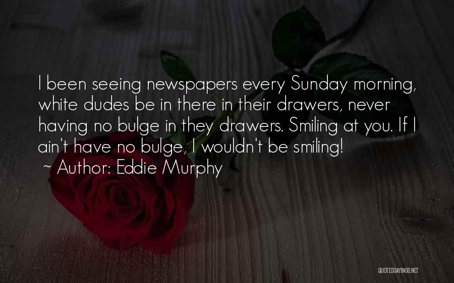 Sunday Morning Funny Quotes By Eddie Murphy