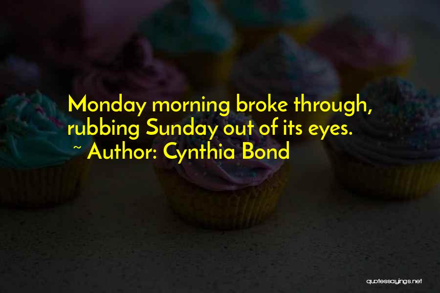 Sunday Morning Quotes By Cynthia Bond