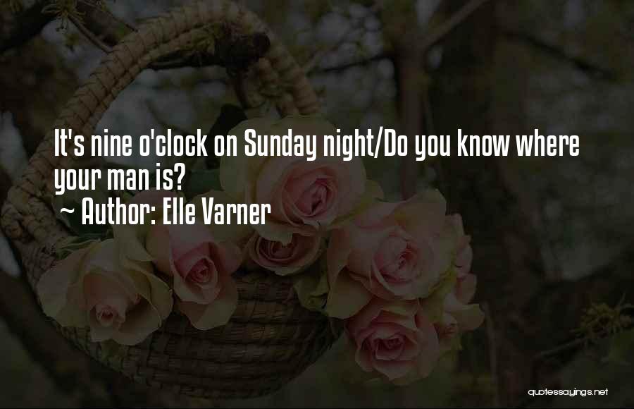 Sunday Night Quotes By Elle Varner