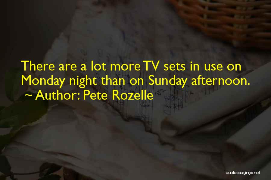 Sunday Night Quotes By Pete Rozelle