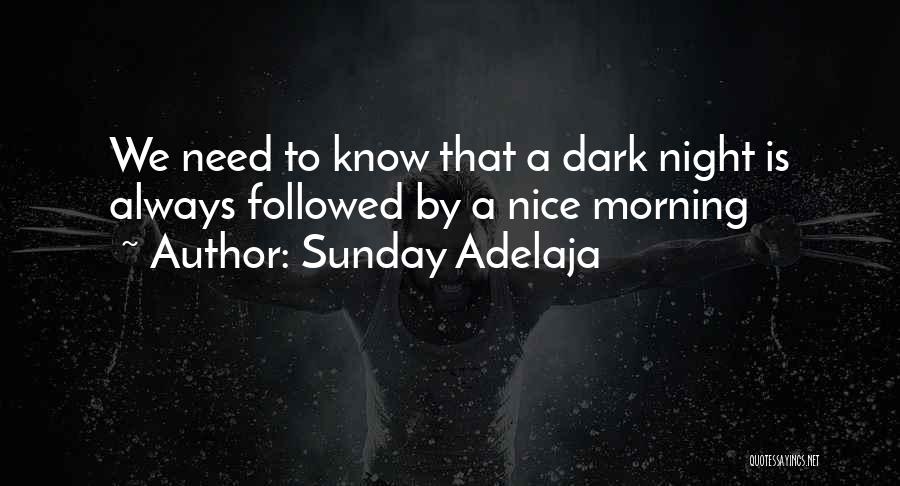 Sunday Night Quotes By Sunday Adelaja