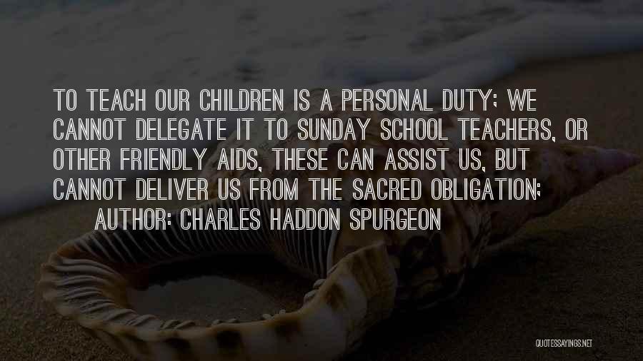 Sunday Obligation Quotes By Charles Haddon Spurgeon