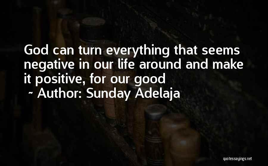 Sunday Positive Quotes By Sunday Adelaja