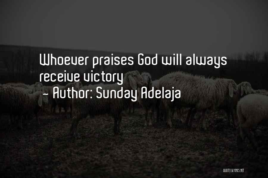 Sunday Praises Quotes By Sunday Adelaja