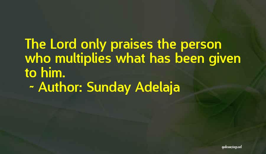 Sunday Praises Quotes By Sunday Adelaja