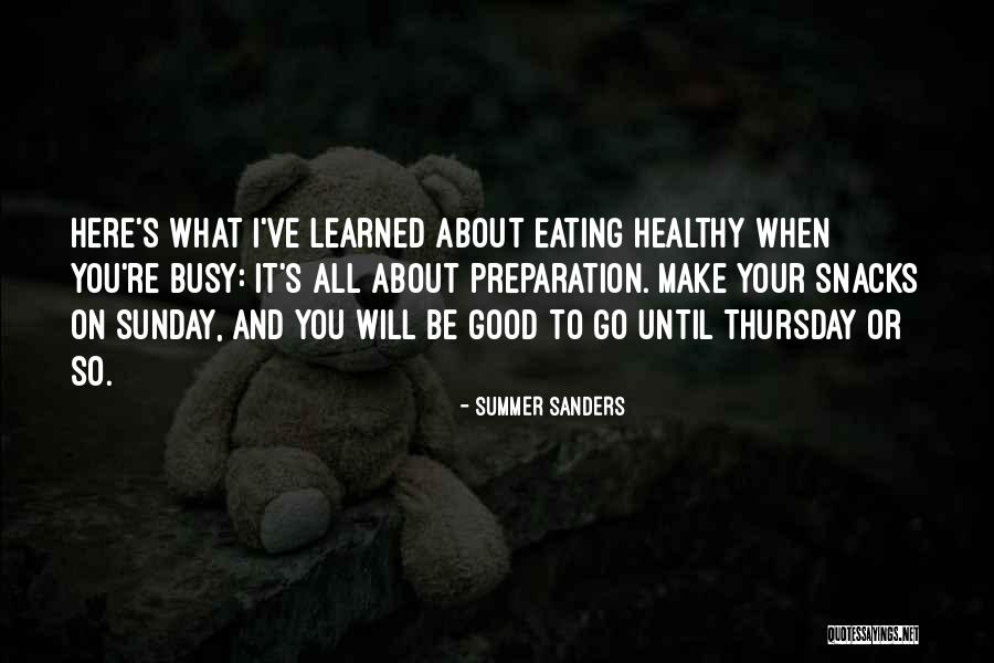 Sunday Preparation Quotes By Summer Sanders Sunday Preparation Quotes By Summer Sanders