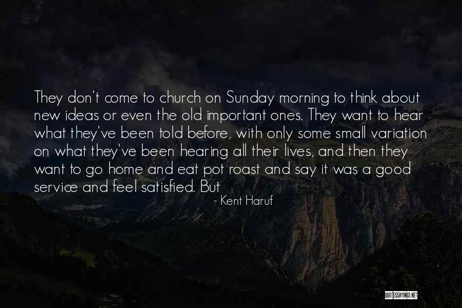 Sunday Roast Quotes By Kent Haruf