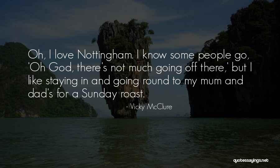 Sunday Roast Quotes By Vicky McClure