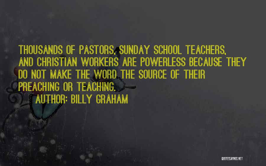 Sunday School Teaching Quotes By Billy Graham