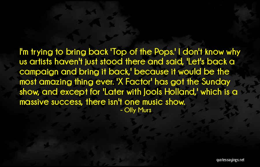 Sunday Success Quotes By Olly Murs Sunday Success Quotes By Olly Murs