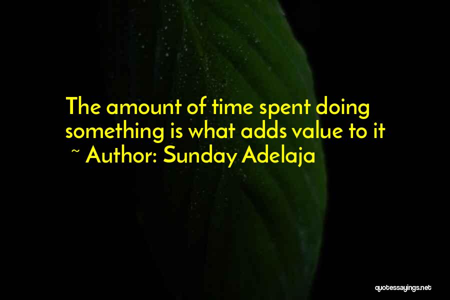 Sunday Well Spent Quotes By Sunday Adelaja