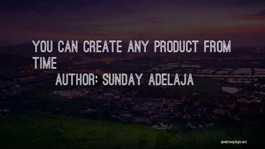 Sunday Well Spent Quotes By Sunday Adelaja