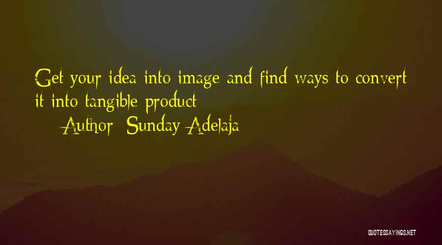 Sunday Well Spent Quotes By Sunday Adelaja