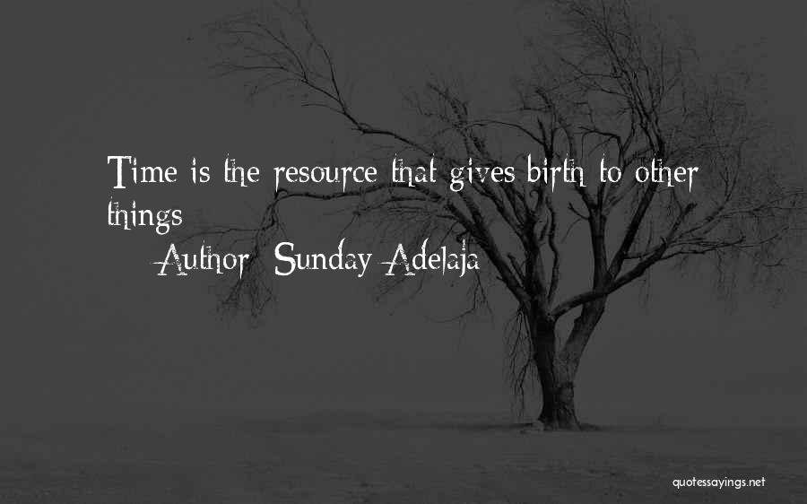 Sunday Well Spent Quotes By Sunday Adelaja