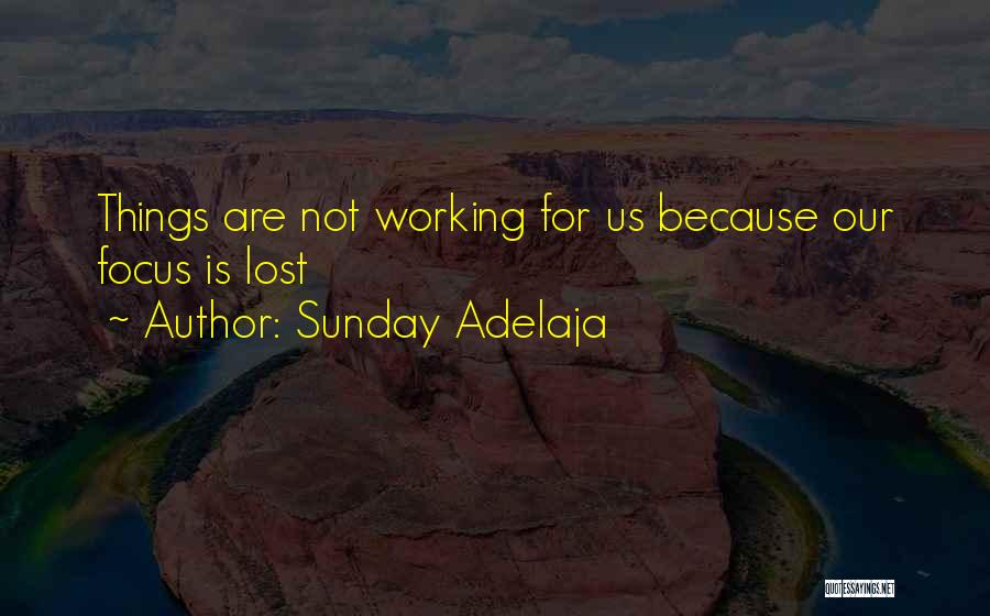 Sunday Working Quotes By Sunday Adelaja