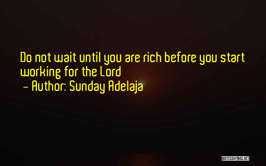 Sunday Working Quotes By Sunday Adelaja