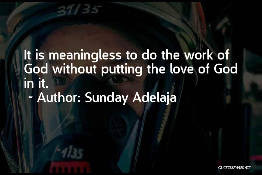 Sunday Working Quotes By Sunday Adelaja