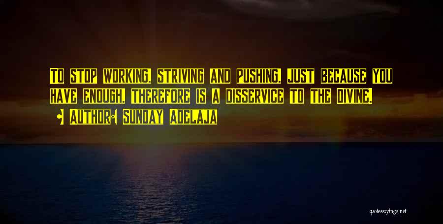 Sunday Working Quotes By Sunday Adelaja